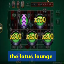 the lotus lounge